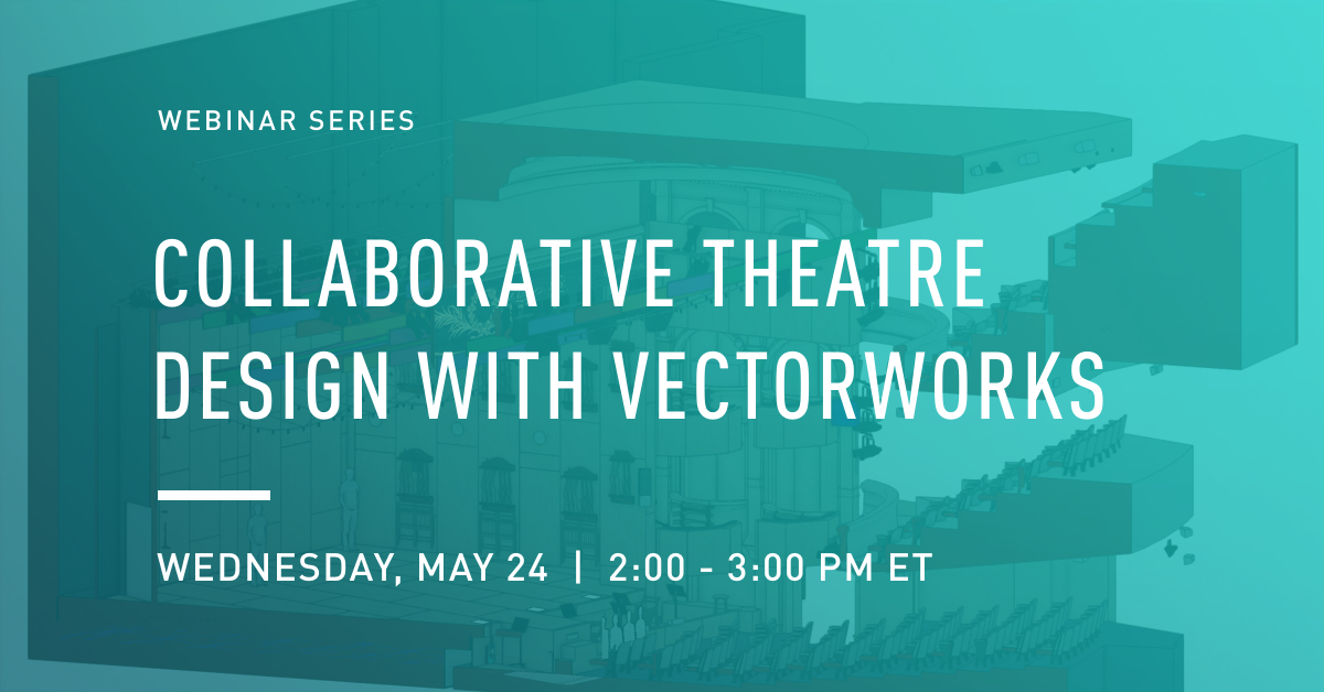 inar Collaborative Theatre Design with Vectorworks